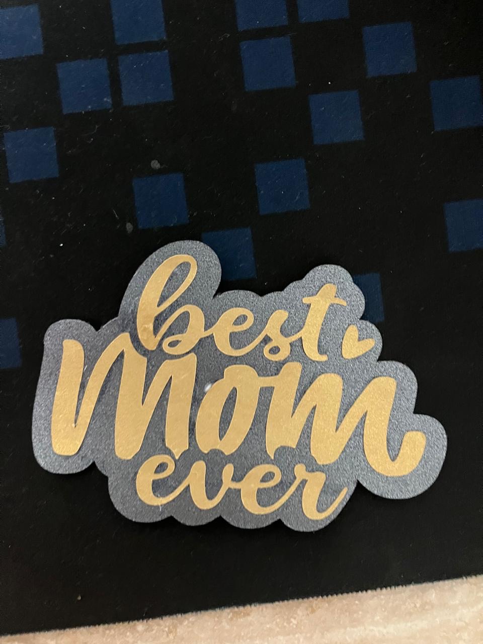 Best Mom Ever topper in gold on grey